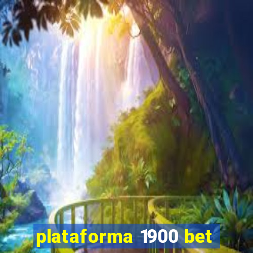 plataforma 1900 bet